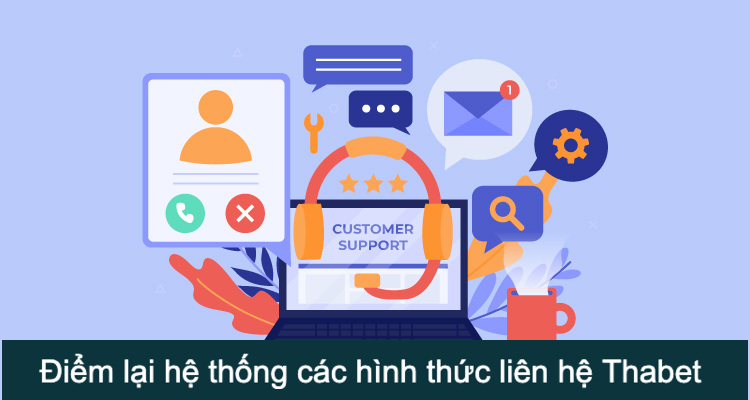 Cập nhật các kênh liên hệ chính thống của Thabet nhanh chóng an toàn