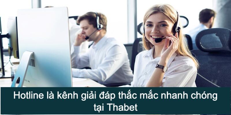 Hotline là kênh giải đáp thắc mắc nhanh nhất tại nền tảng