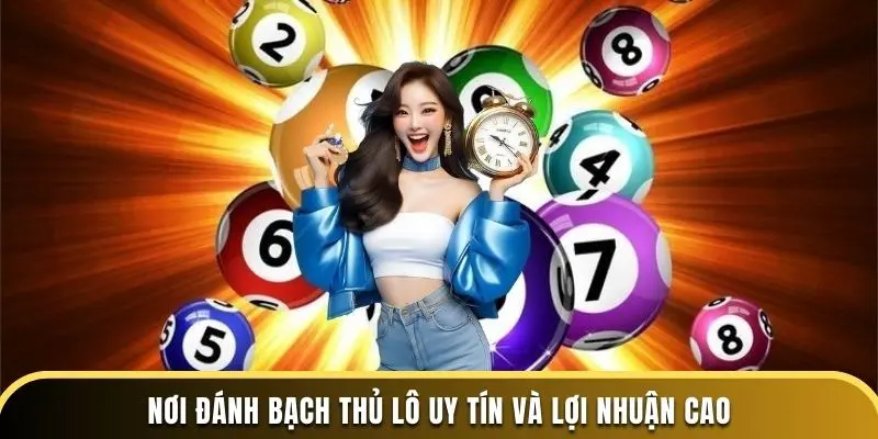 Nơi đánh bạch thủ lô uy tín và lợi nhuận cao